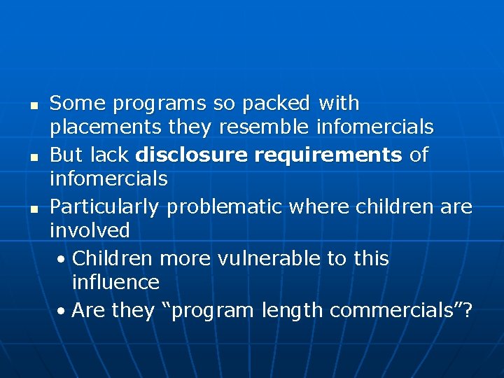 n n n Some programs so packed with placements they resemble infomercials But lack