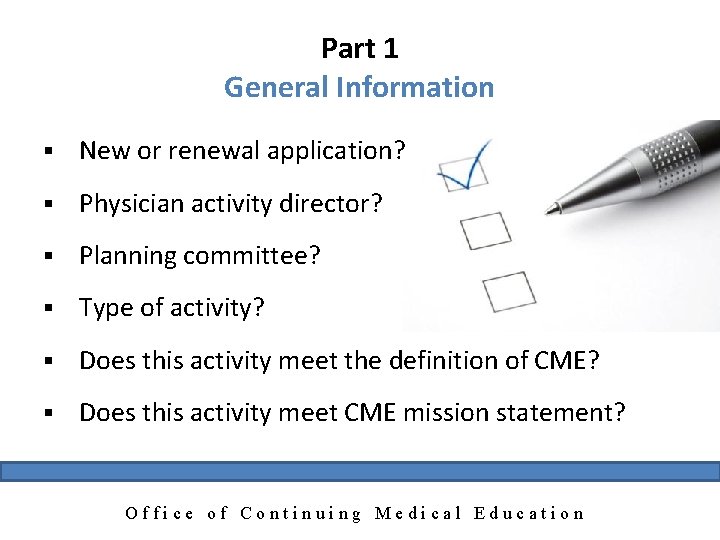 Part 1 General Information § New or renewal application? § Physician activity director? §