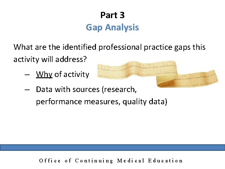 Part 3 Gap Analysis What are the identified professional practice gaps this activity will