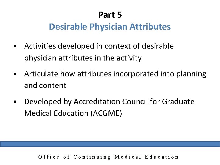 Part 5 Desirable Physician Attributes § Activities developed in context of desirable physician attributes