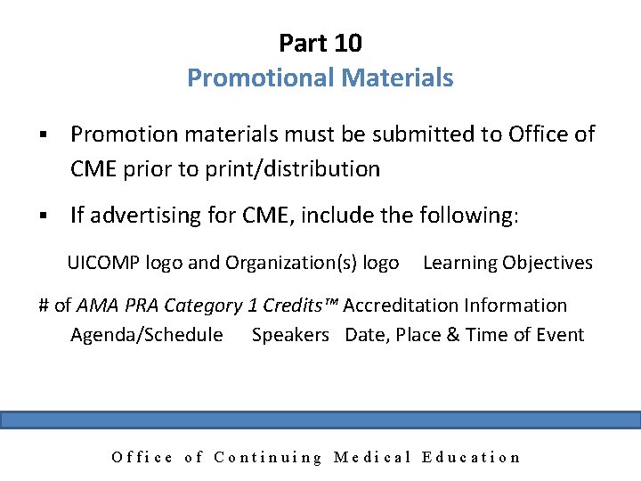 Part 10 Promotional Materials § Promotion materials must be submitted to Office of CME