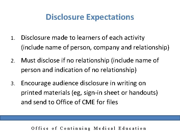 Disclosure Expectations 1. Disclosure made to learners of each activity (include name of person,