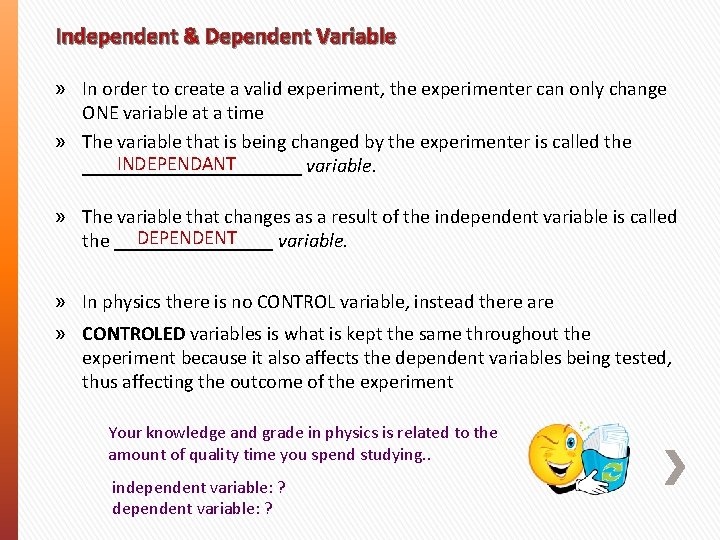 Independent & Dependent Variable » In order to create a valid experiment, the experimenter