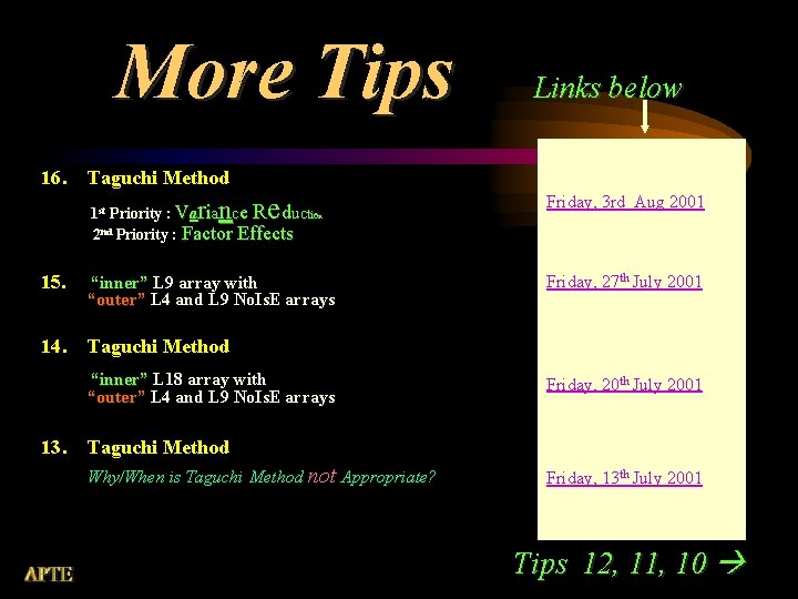 More Tips 16. Links below Taguchi Method e 1 st Priority : Va ia