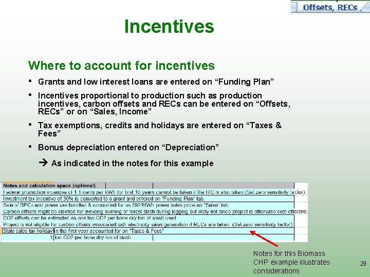 Incentives Where to account for incentives • • Grants and low interest loans are