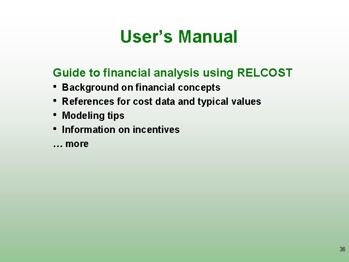 User’s Manual Guide to financial analysis using RELCOST • • Background on financial concepts