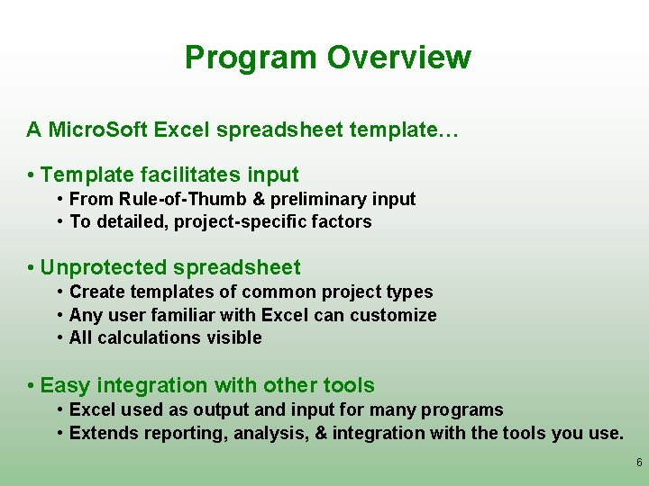 Program Overview A Micro. Soft Excel spreadsheet template… • Template facilitates input • From