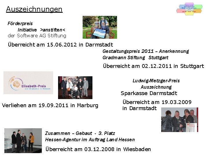 Auszeichnungen Förderpreis Initiative >anstiften< der Software AG Stiftung Überreicht am 15. 06. 2012 in
