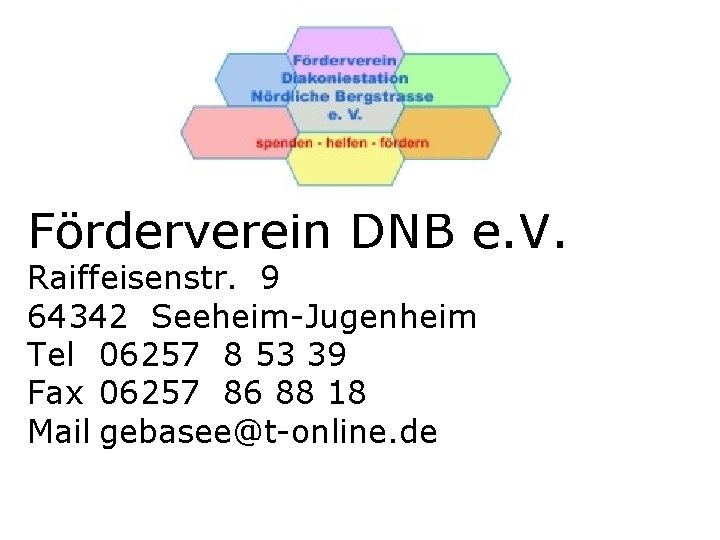 Förderverein DNB e. V. Raiffeisenstr. 9 64342 Seeheim-Jugenheim Tel 06257 8 53 39 Fax