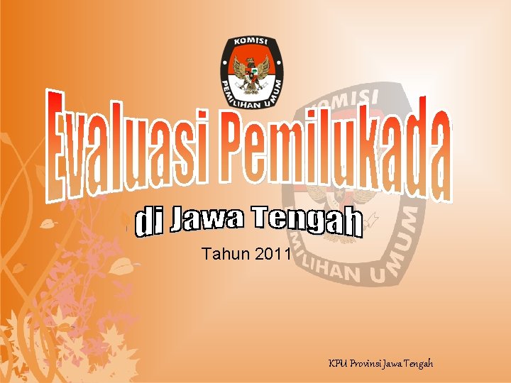 Tahun 2011 KPU Provinsi Jawa Tengah 