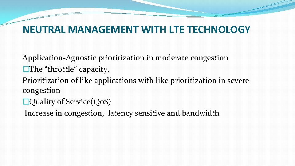 Different Traffic Management Techniques for Mobile Broadband Networks