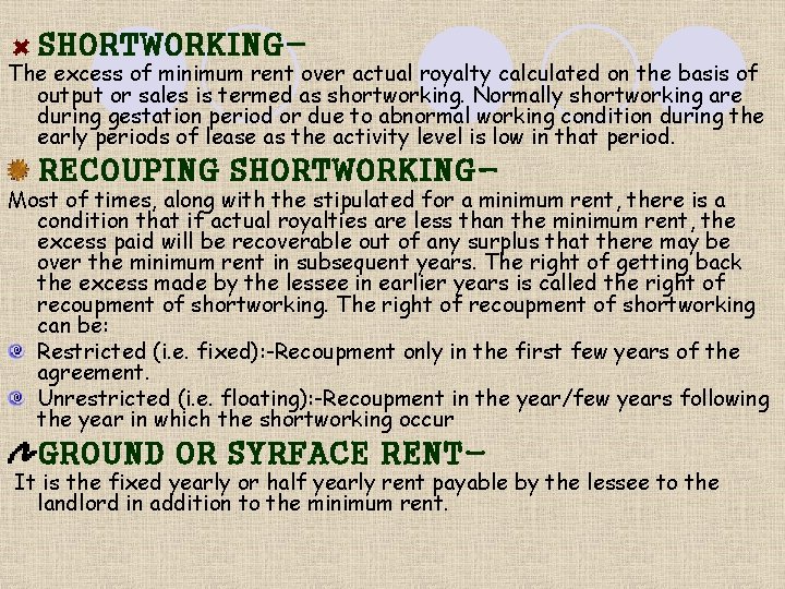SHORTWORKING- The excess of minimum rent over actual royalty calculated on the basis of