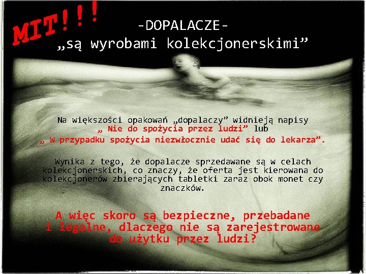 -DOPALACZE„są wyrobami kolekcjonerskimi” Na większości opakowań „dopalaczy” widnieją napisy „ Nie do spożycia przez