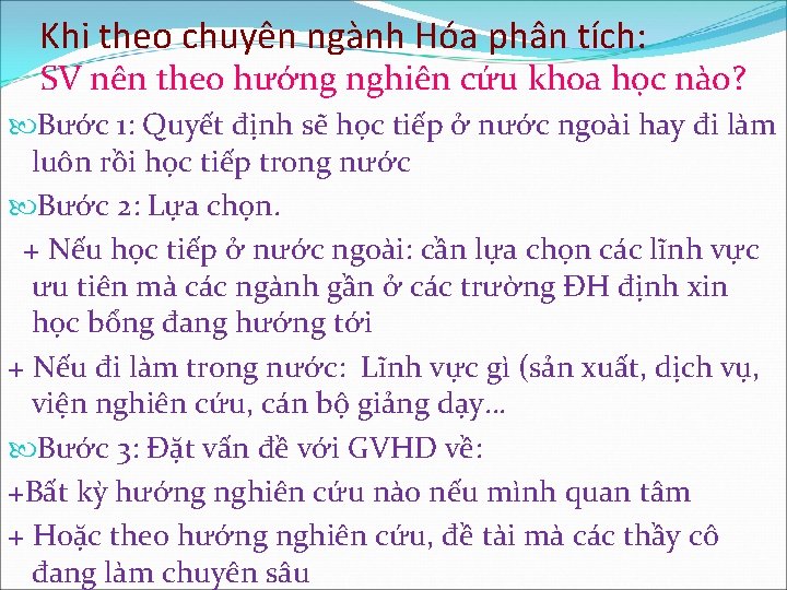 Khi theo chuyên ngành Hóa phân tích: SV nên theo hướng nghiên cứu khoa