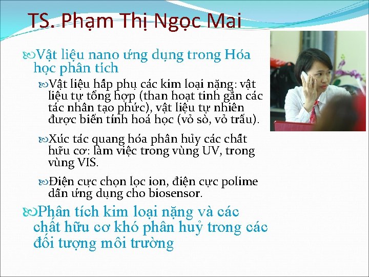 TS. Phạm Thị Ngọc Mai Vâ t liê u nano ư ng du ng