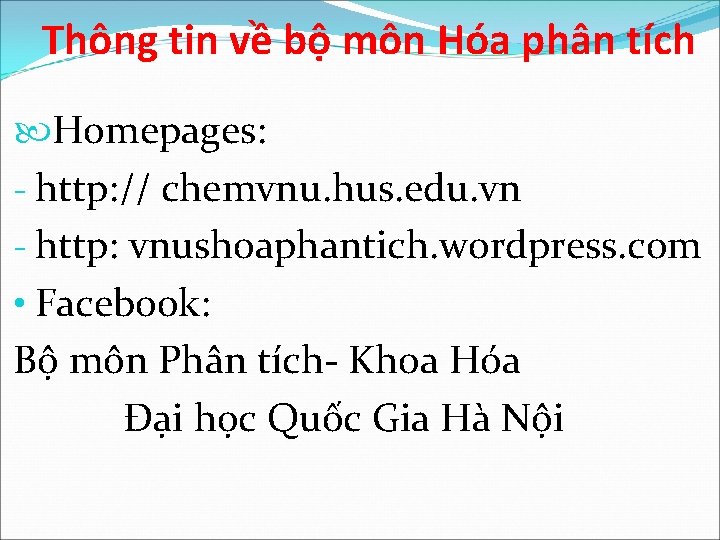 Thông tin về bộ môn Hóa phân tích Homepages: - http: // chemvnu. hus.