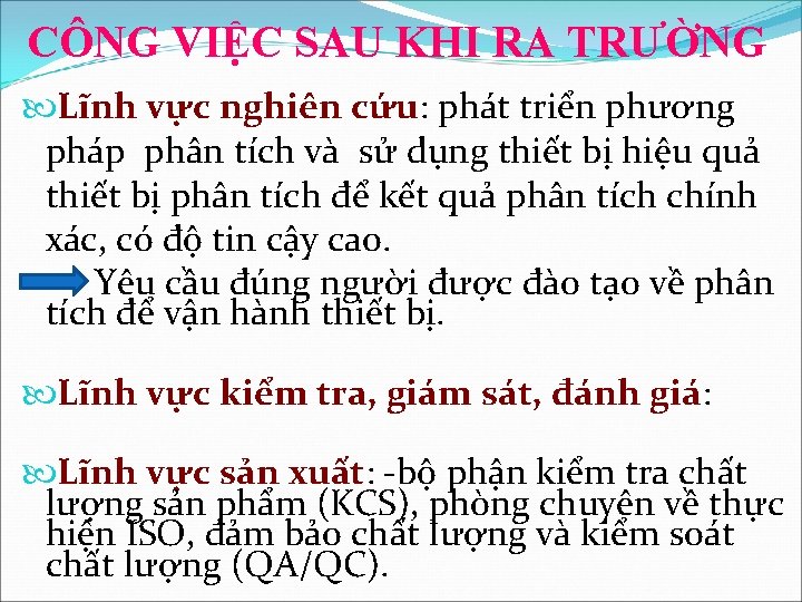 CÔNG VIỆC SAU KHI RA TRƯỜNG Lĩnh vực nghiên cứu: phát triển phương pháp