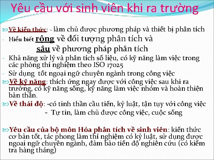 Yêu cầu với sinh viên khi ra trường Về kiến thức: - làm chủ