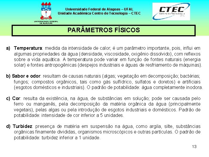 Universidade Federal de Alagoas – UFAL Unidade Acadêmica Centro de Tecnologia – CTEC PAR