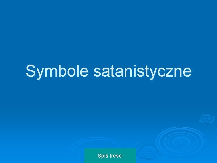 Symbole satanistyczne Spis treści 