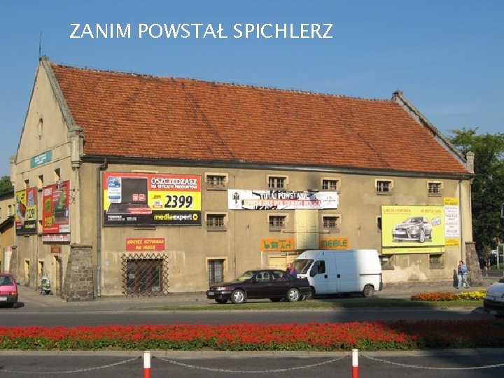 ZANIM POWSTAŁ SPICHLERZ 