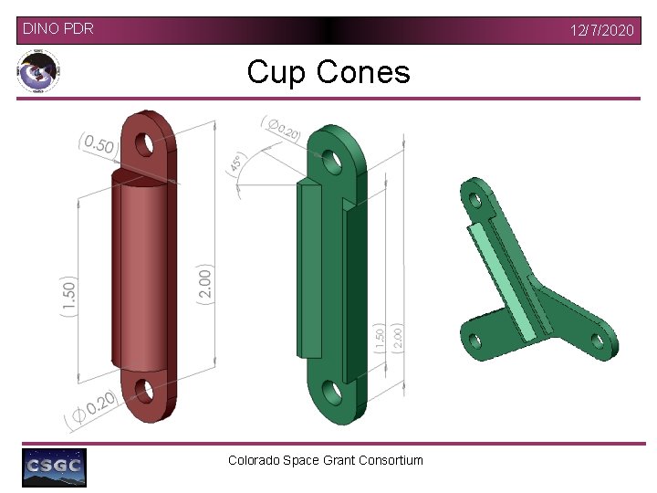 DINO PDR 12/7/2020 Cup Cones Colorado Space Grant Consortium 