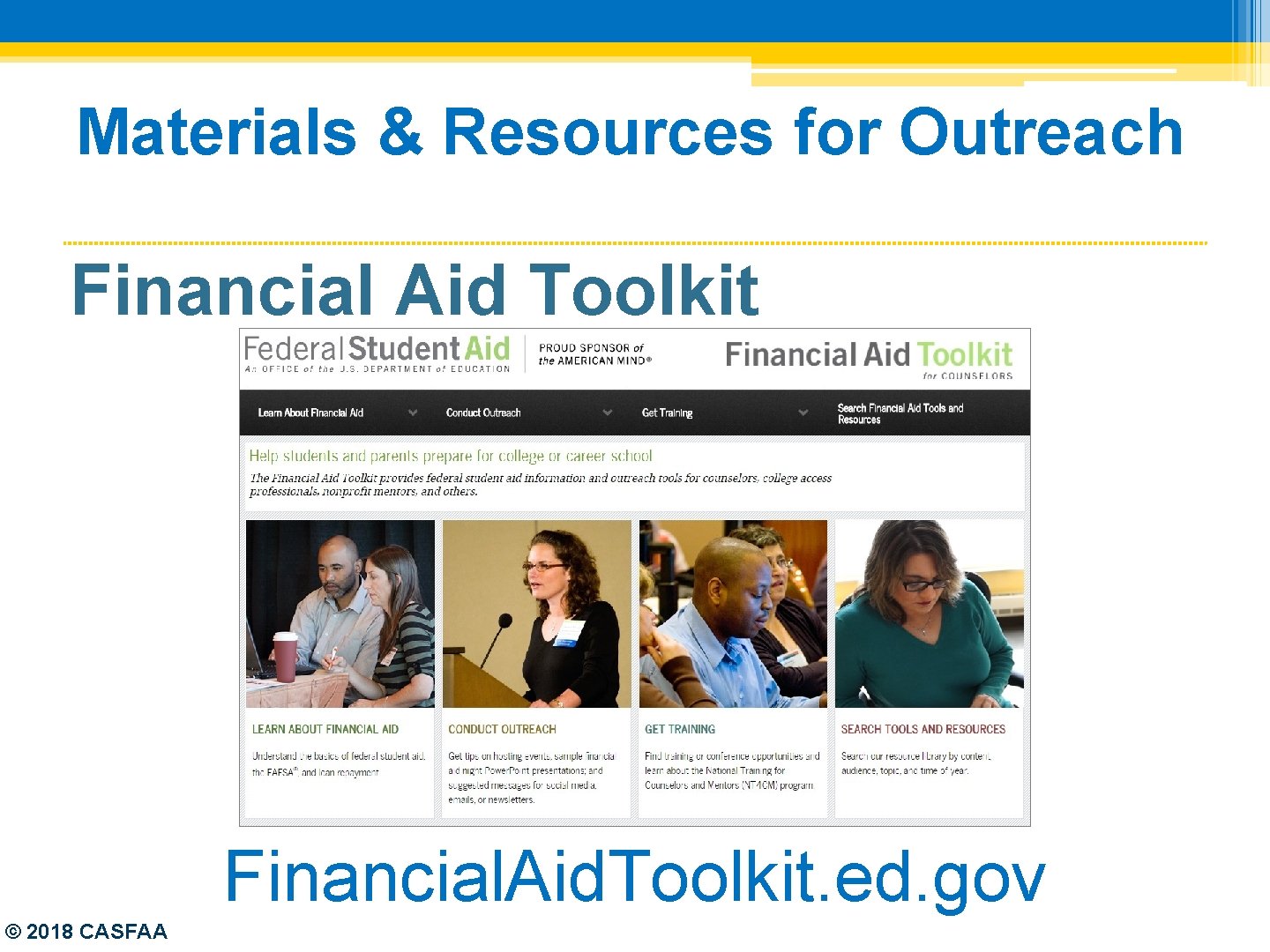 Materials & Resources for Outreach Financial Aid Toolkit Financial. Aid. Toolkit. ed. gov ©