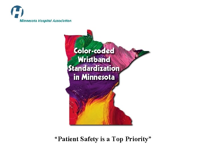 “Patient Safety is a Top Priority” 