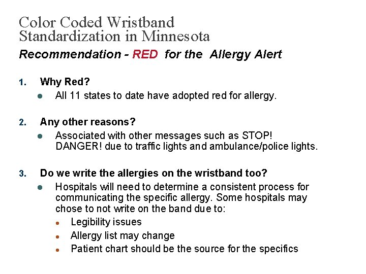 Color Coded Wristband Standardization in Minnesota Recommendation - RED for the Allergy Alert 1.
