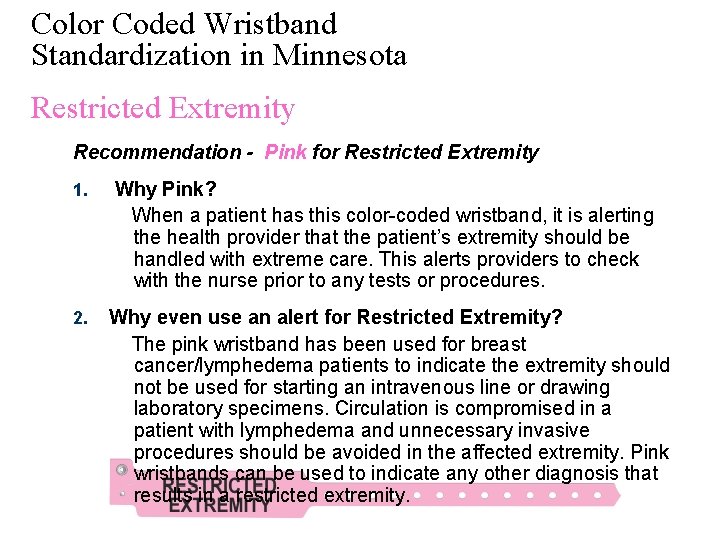 Color Coded Wristband Standardization in Minnesota Restricted Extremity Allergies Recommendation - Pink for Restricted