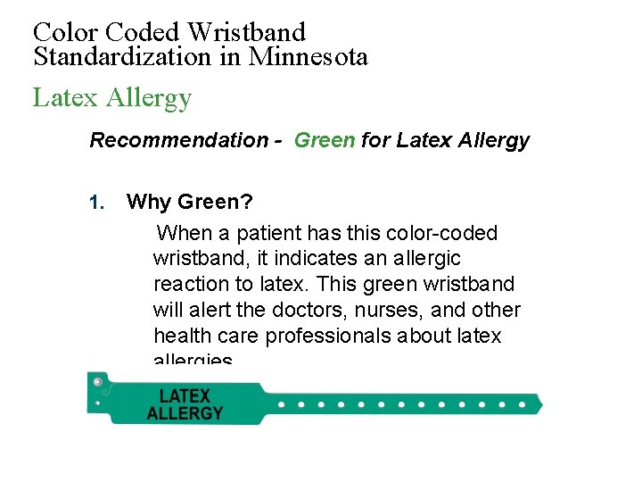 Color Coded Wristband Standardization in Minnesota Latex Allergy Allergies Recommendation - Green for Latex