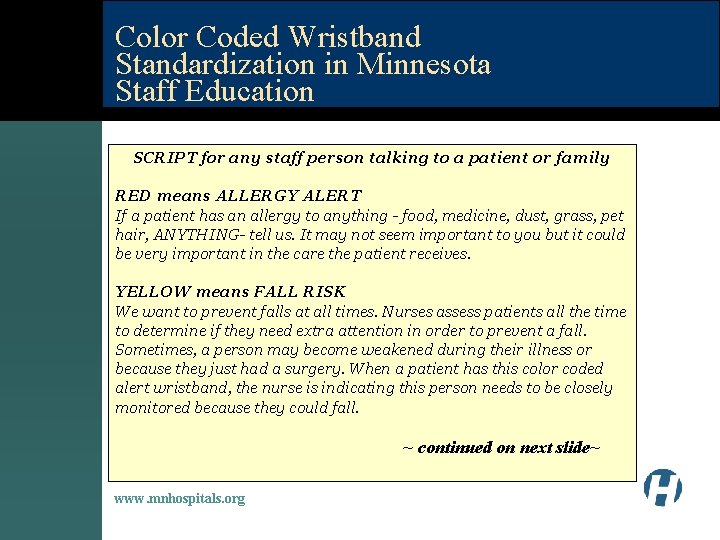 Color Coded Wristband Standardization in Minnesota Staff Education SCRIPT for any staff person talking