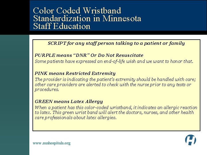 Color Coded Wristband Standardization in Minnesota Staff Education SCRIPT for any staff person talking