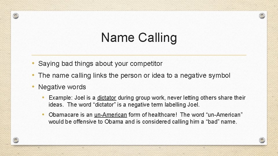 Name Calling • Saying bad things about your competitor • The name calling links