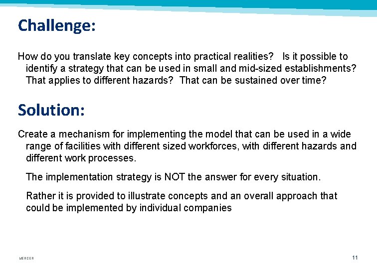 Challenge: How do you translate key concepts into practical realities? Is it possible to