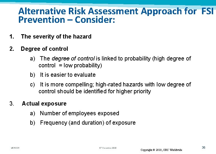 Alternative Risk Assessment Approach for FSI Prevention – Consider: 1. The severity of the