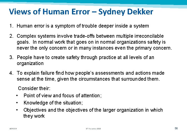 Views of Human Error – Sydney Dekker 1. Human error is a symptom of