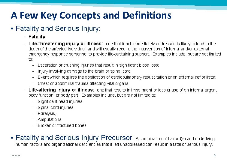 A Few Key Concepts and Definitions • Fatality and Serious Injury: – Fatality –