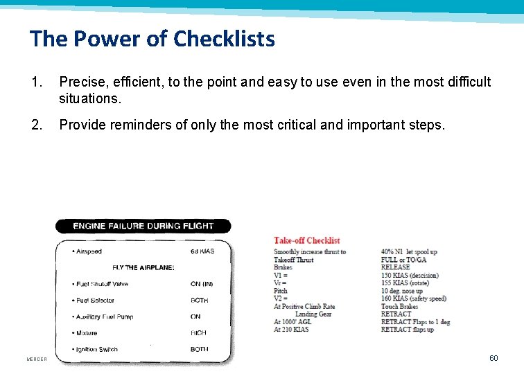 The Power of Checklists 1. Precise, efficient, to the point and easy to use