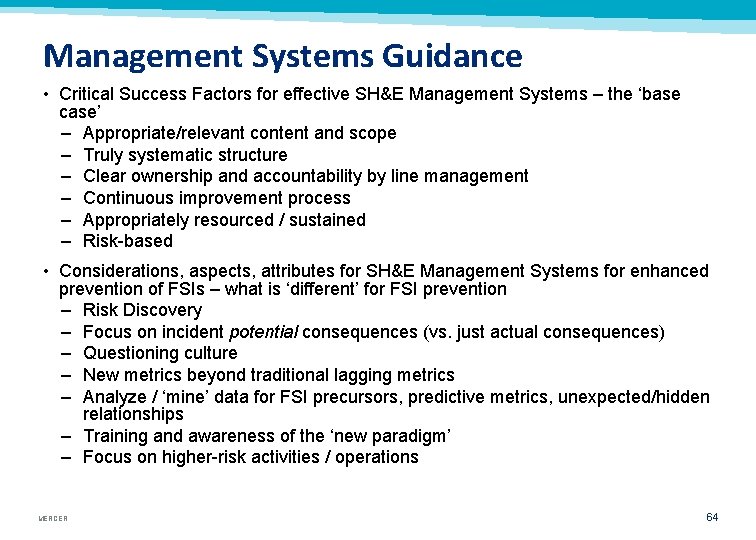 Management Systems Guidance • Critical Success Factors for effective SH&E Management Systems – the