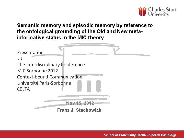 Semantic memory and episodic memory by reference to the ontological grounding of the Old