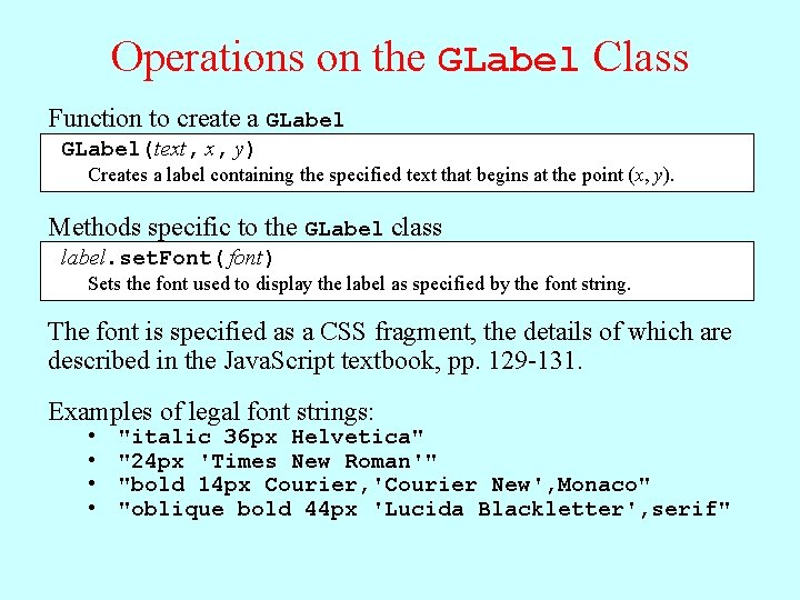 Operations on the GLabel Class Function to create a GLabel(text, x, y) Creates a