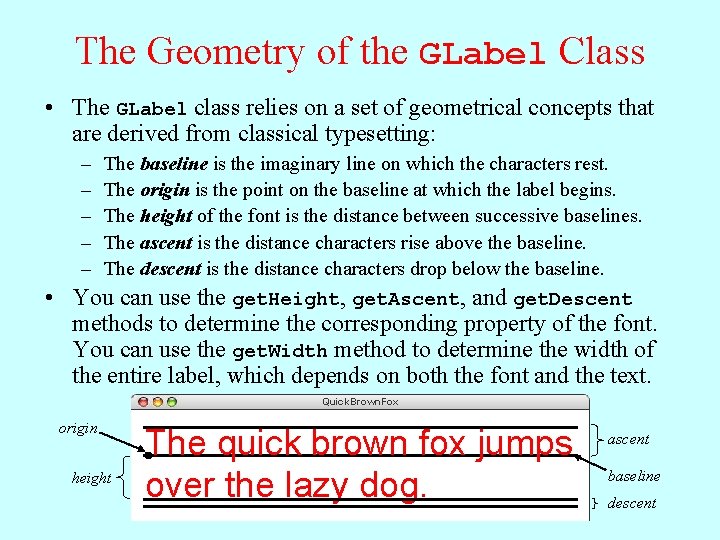The Geometry of the GLabel Class • The GLabel class relies on a set