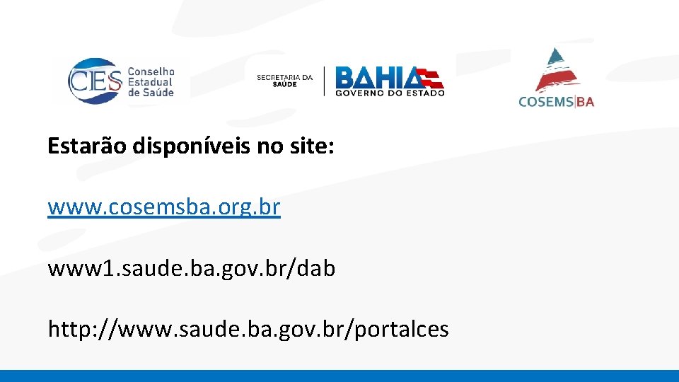 Estarão disponíveis no site: Clique para editar o título www. cosemsba. org. br mestre