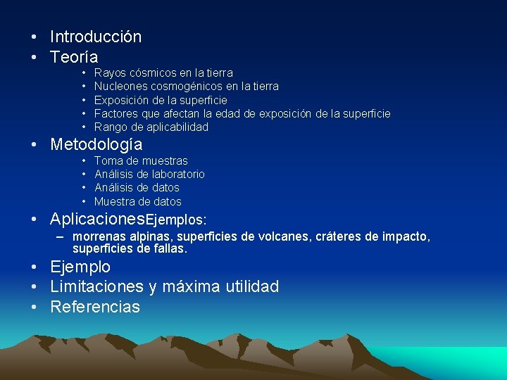  • Introducción • Teoría • • • Rayos cósmicos en la tierra Nucleones