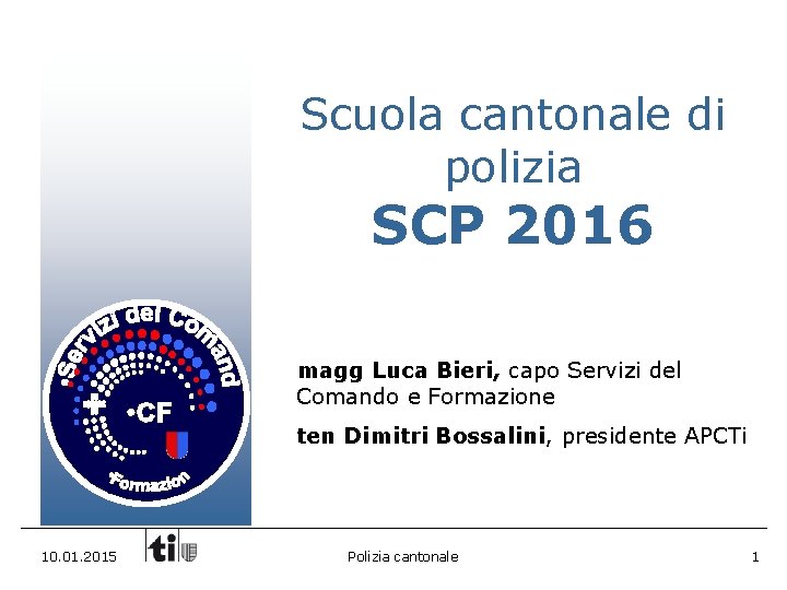 Scuola cantonale di polizia SCP 2016 magg Luca Bieri, capo Servizi del Comando e