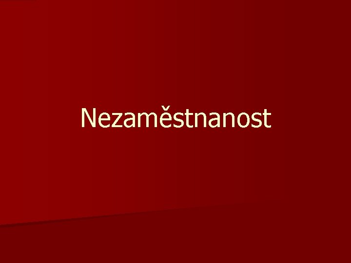 Nezaměstnanost 