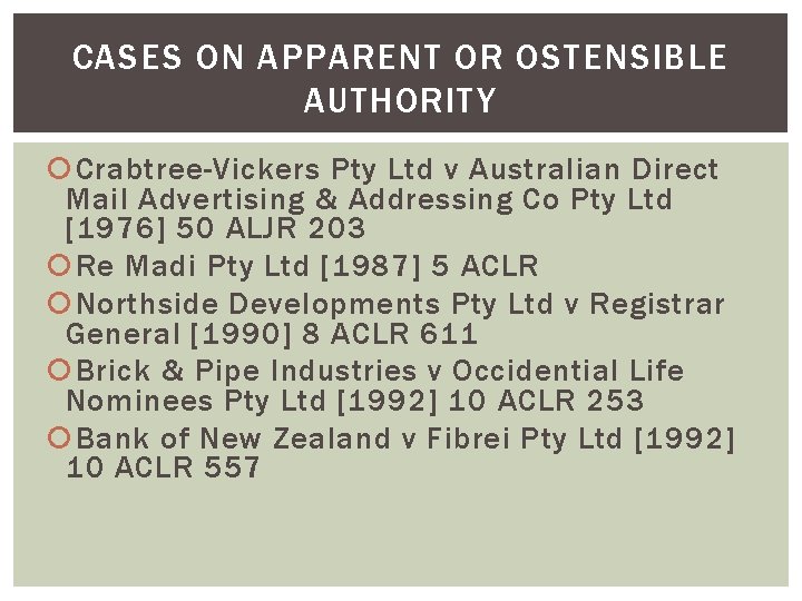 CASES ON APPARENT OR OSTENSIBLE AUTHORITY Crabtree-Vickers Pty Ltd v Australian Direct Mail Advertising