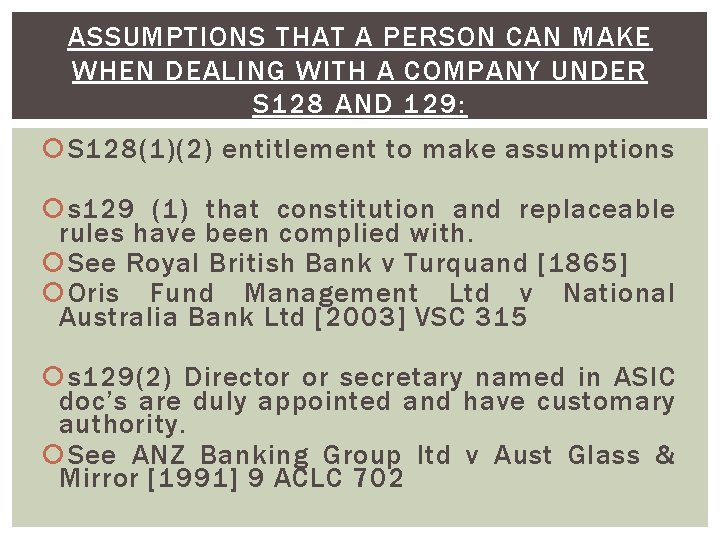 ASSUMPTIONS THAT A PERSON CAN MAKE WHEN DEALING WITH A COMPANY UNDER S 128