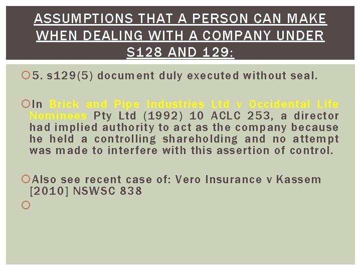 ASSUMPTIONS THAT A PERSON CAN MAKE WHEN DEALING WITH A COMPANY UNDER S 128